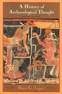 History Archaeological Thought 2ed (Trigger Bruce G.)(Paperback)