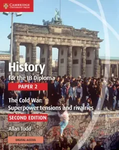 History for the Ib Diploma Paper 2 the Cold War: Superpower Tensions and Rivalries with Cambridge Elevate Edition (Todd Allan)(Paperback)