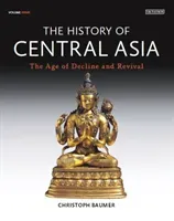 History of Central Asia, The: 4-Volume Set (Baumer Christoph)(Pevná vazba)