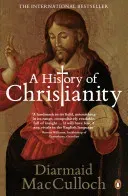 History of Christianity - The First Three Thousand Years (MacCulloch Diarmaid)(Paperback / softback)