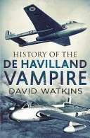 History of the de Havilland Vampire (Watkins David)(Paperback)