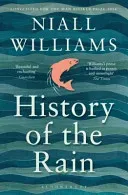 History of the Rain - Longlisted for the Man Booker Prize 2014 (Williams Niall)(Paperback / softback)