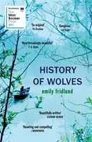 History of Wolves - Shortlisted for the 2017 Man Booker Prize (Fridlund Emily)(Paperback / softback)