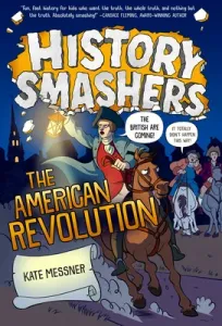 History Smashers: The American Revolution (Messner Kate)(Paperback)