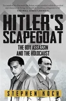 Hitler's Scapegoat - The Boy Assassin and the Holocaust (Koch Stephen)(Paperback / softback)