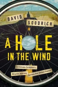 Hole in the Wind - A Climate Scientist's Bicycle Journey Across the United States (Goodrich David)(Pevná vazba)