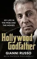 Hollywood Godfather - The most authentic mafia book you'll ever read (Russo Gianni)(Paperback / softback)