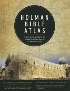Holman Bible Atlas: A Complete Guide to the Expansive Geography of Biblical History (Brisco Thomas V.)(Pevná vazba)