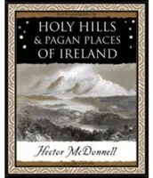 Holy Hills and Pagan Places of Ireland (McDonnell Hector)(Paperback / softback)