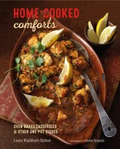 Home-Cooked Comforts: Oven-Bakes, Casseroles and Other One-Pot Dishes (Hutton Laura Washburn)(Pevná vazba)