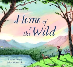 Home of the Wild (Greig Louise)(Pevná vazba)