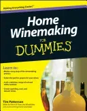 Home Winemaking for Dummies (Patterson Tim)(Paperback)