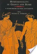 Homosexuality in Greece and Rome: A Sourcebook of Basic Documents (Hubbard Thomas K.)(Paperback)
