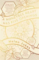 Honeybee Heart Has Five Openings (Jukes Helen)(Paperback / softback)