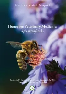 Honeybee Veterinary Medicine: APIs Mellifera L. (Vidal-Naquet Nicolas)(Pevná vazba)