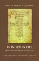 Honoring Life: Medical Ethics and Physician-Assisted Suicide (Prokofieff Sergei O.)(Paperback)
