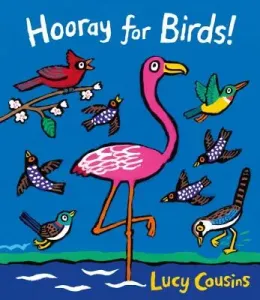 Hooray for Birds! (Cousins Lucy)(Pevná vazba)
