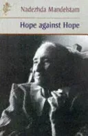Hope Against Hope (Mandelstam Nadezhda)(Paperback / softback)