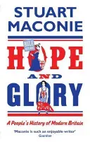 Hope and Glory: A People's History of Modern Britain (Maconie Stuart)(Paperback)