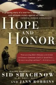 Hope and Honor: A Memoir of a Soldier's Courage and Survival (Shachnow Sid)(Paperback)