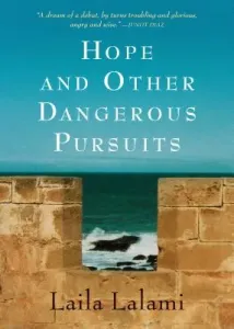 Hope and Other Dangerous Pursuits (Lalami Laila)(Paperback)