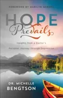 Hope Prevails: Insights from a Doctor's Personal Journey Through Depression (Bengtson Michelle)(Paperback)