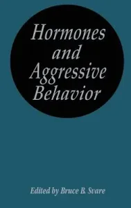 Hormones and Aggressive Behavior (Svare Bruce B.)(Pevná vazba)