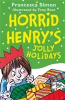 Horrid Henry's Jolly Holidays (Simon Francesca)(Paperback / softback)