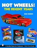 Hot Wheels(r) the Recent Years (Parker Bob)(Paperback)