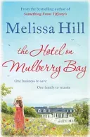 Hotel on Mulberry Bay (Hill Melissa)(Paperback / softback)