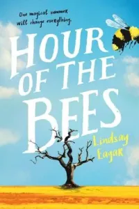 Hour of the Bees (Eagar Lindsay)(Paperback)