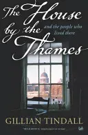 House By The Thames - And The People Who Lived There (Tindall Gillian)(Paperback / softback)