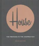 House Industries: The Process Is the Inspiration (House Industries)(Pevná vazba)