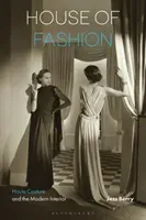 House of Fashion: Haute Couture and the Modern Interior (Berry Jess)(Paperback)