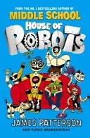 House of Robots - (House of Robots 1) (Patterson James)(Paperback / softback)
