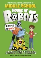 House of Robots: Robots Go Wild! - (House of Robots 2) (Patterson James)(Paperback / softback)