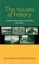 Houses of history: A critical reader in history and theory (Green Anna)(Paperback)