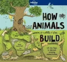 How Animals Build (Lonely Planet Kids)(Pevná vazba)