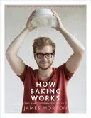 How Baking Works: And What to Do When It Doesn't (Morton James)(Pevná vazba)