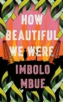 How Beautiful We Were (Imbolo Mbue Mbue)(Paperback)