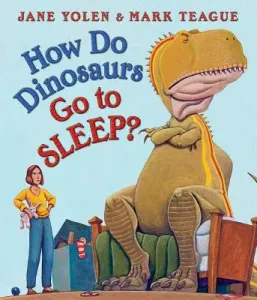 How Do Dinosaurs Go to Sleep? (Yolen Jane)(Board Books)