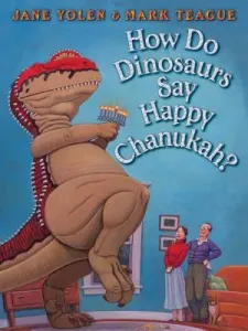 How Do Dinosaurs Say Happy Chanukah? (Yolen Jane)(Board Books)