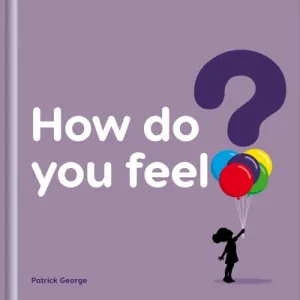 How Do You Feel? (George Patrick)(Pevná vazba)
