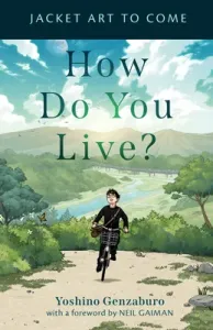 How Do You Live? (Yoshino Genzaburo)(Pevná vazba)