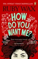How Do You Want Me? (Wax Ruby)(Paperback / softback)