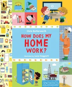 How Does My Home Work? (Butterworth Chris)(Paperback)