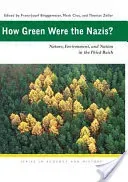How Green Were the Nazis? - Nature, Environment, and Nation in the Third Reich(Paperback / softback)