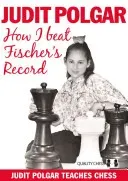How I Beat Fischer's Record (Polgar Judit)(Pevná vazba)