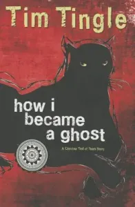 How I Became a Ghost: A Choctaw Trail of Tears Story (Tingle Tim)(Paperback)
