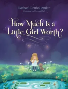 How Much Is a Little Girl Worth? (Denhollander Rachael)(Pevná vazba)
